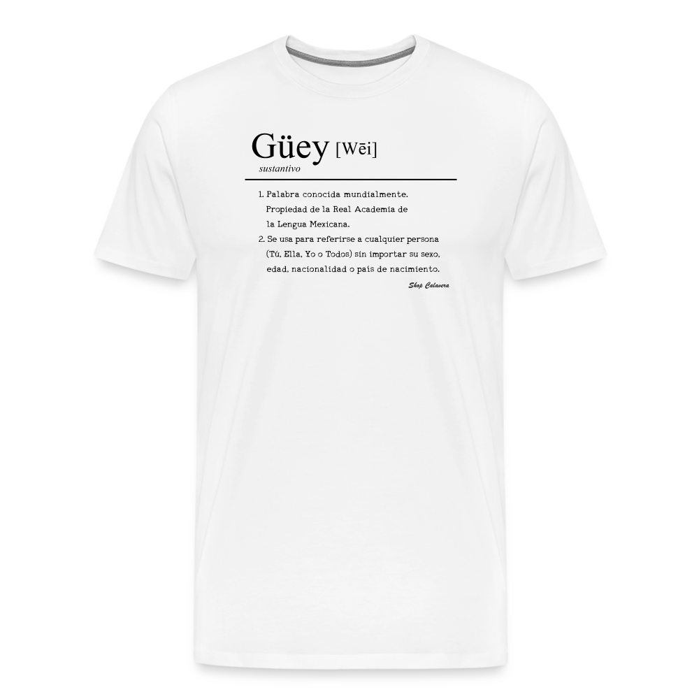 Güey Men's Premium T-Shirt - white
