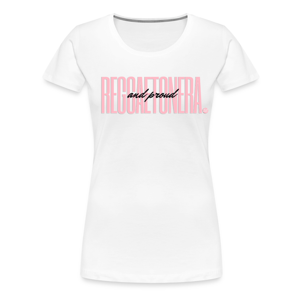 Reggaetonera and Proud Premium T-Shirt - white
