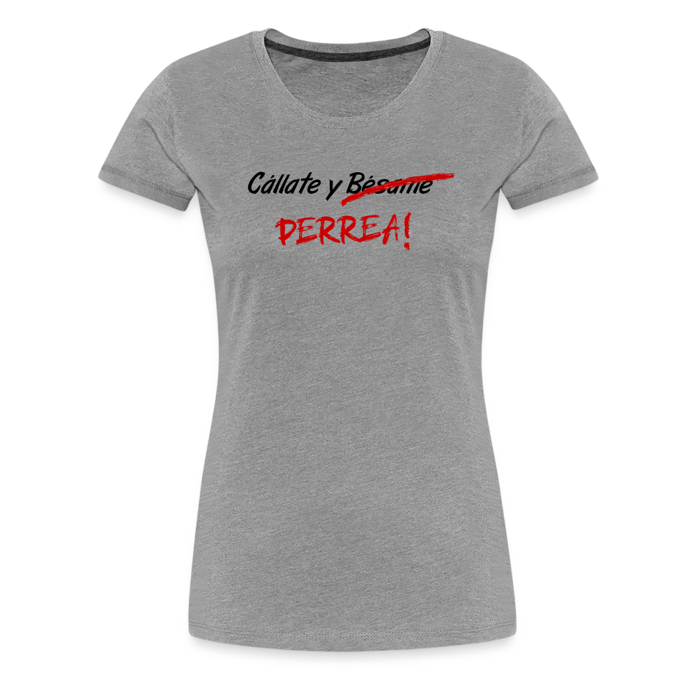 Cállate y Perrea Women’s Premium T-Shirt - heather gray