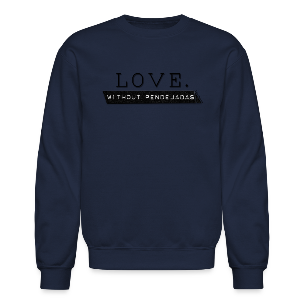 Love Without Pendejadas Sweatshirt - navy