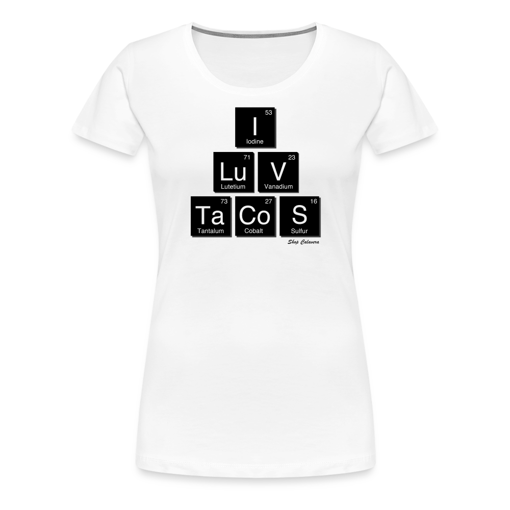 I Luv Tacos Women’s Premium T-Shirt - white