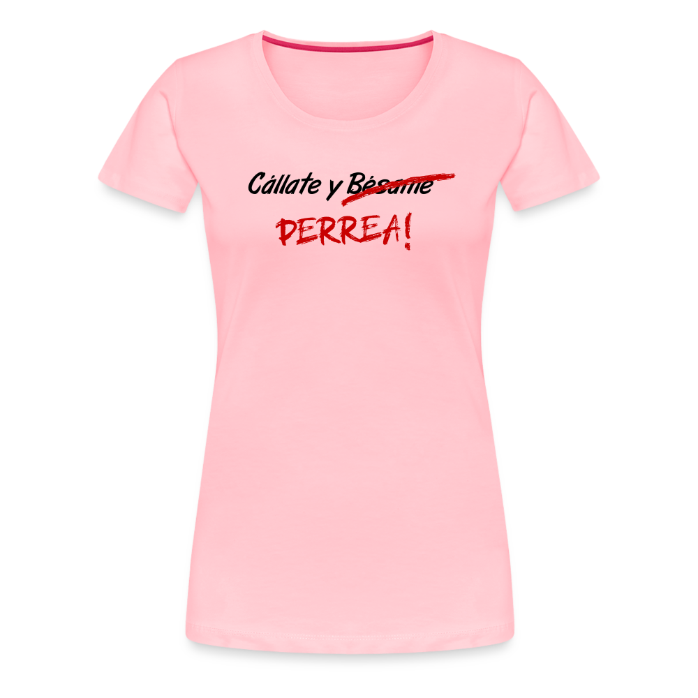 Cállate y Perrea Women’s Premium T-Shirt - pink