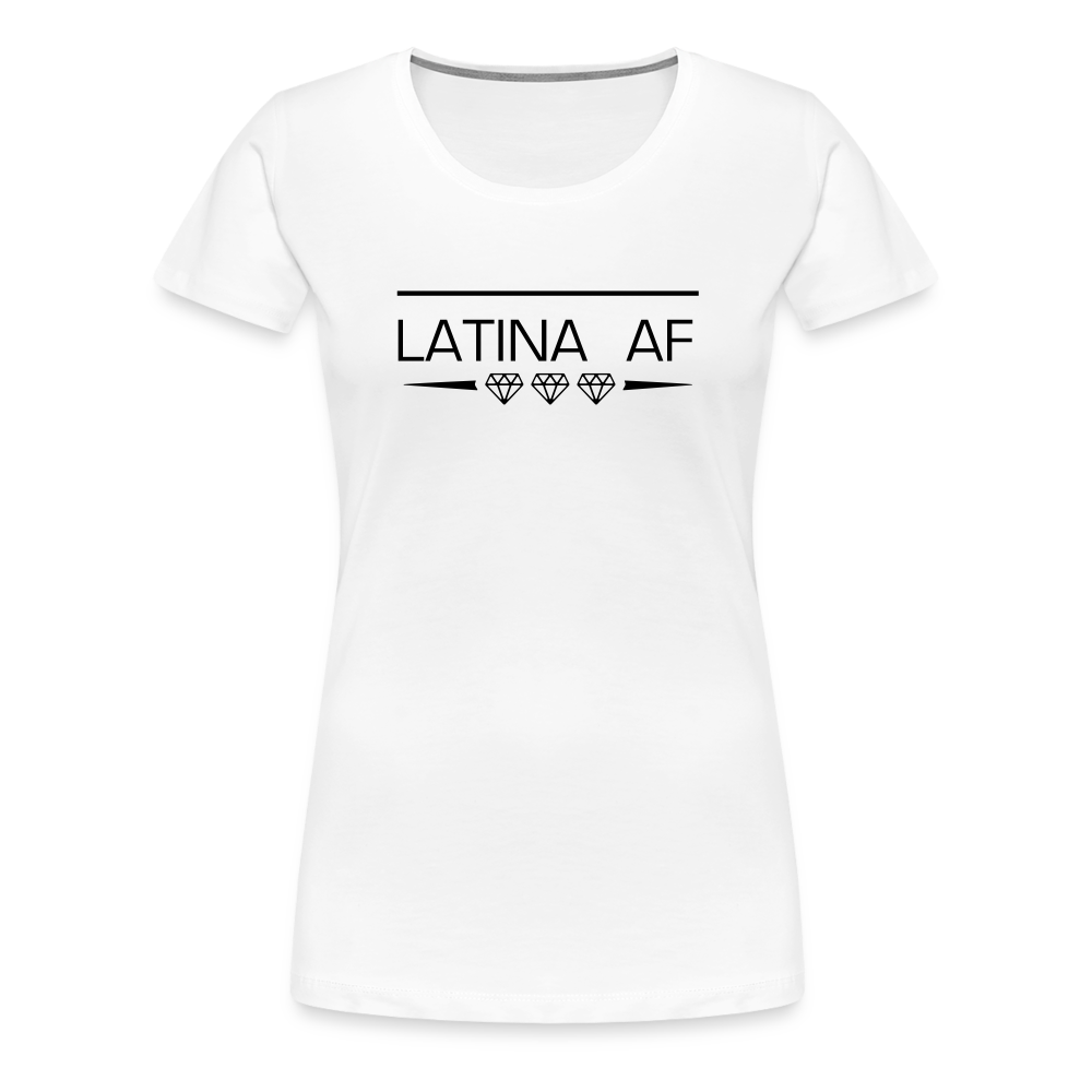 Latina AF Women Premium T-Shirt - white