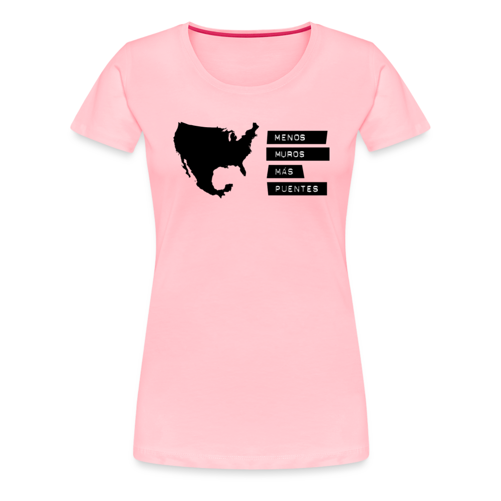 Menos Muros Más Puentes Women T-Shirt - pink