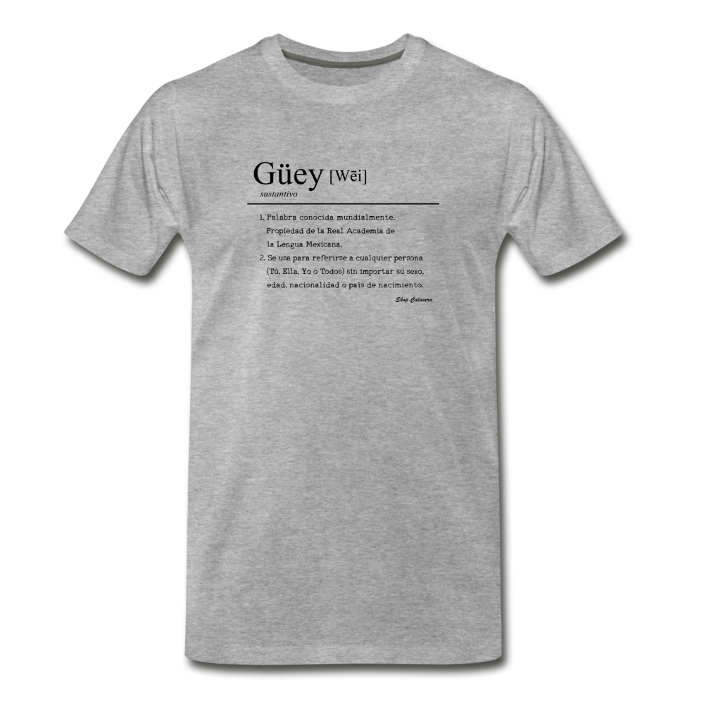 Güey Men's Premium T-Shirt, ShopCalavera, Shop Calavera, Latino, Latin, South American, Street, Apparel, Clothing, Urbanwear, heather gray / S