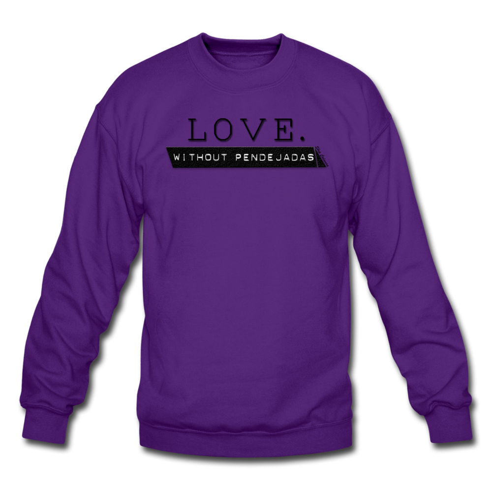 Love Without Pendejadas Unisex Sweatshirt, ShopCalavera, Shop Calavera, Latino, Latin, South American, Street, Apparel, Clothing, Urbanwear, purple / S