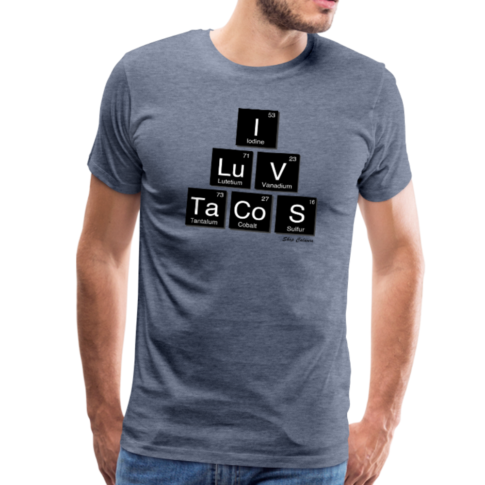 I Luv Tacos Men's Premium T-Shirt, ShopCalavera, Shop Calavera, Latino, Latin, South American, Street, Apparel, Clothing, Urbanwear, heather blue / S