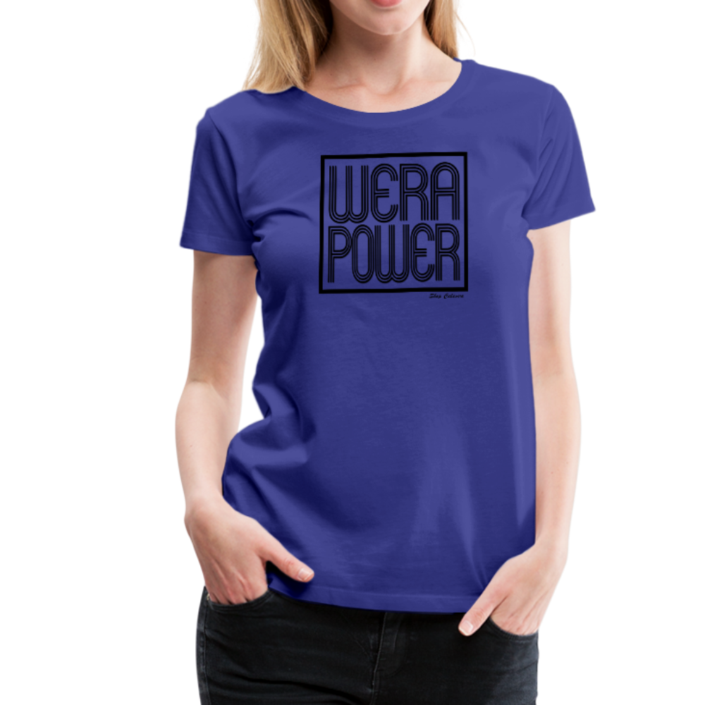 Wera Power Women’s Premium T-Shirt, ShopCalavera, Shop Calavera, Latino, Latin, South American, Street, Apparel, Clothing, Urbanwear, royal blue / S