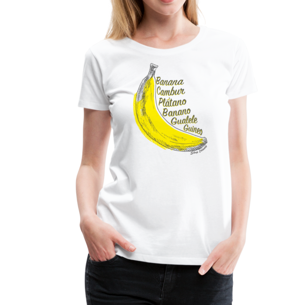Say Banana Women’s Premium T-Shirt, ShopCalavera, Shop Calavera, Latino, Latin, South American, Street, Apparel, Clothing, Urbanwear, white / S
